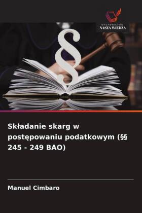 Skladanie skarg w postepowaniu podatkowym (§§ 245 - 249 BAO)