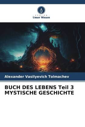 BUCH DES LEBENS Teil 3 MYSTISCHE GESCHICHTE