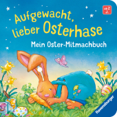 Aufgewacht, lieber Osterhase: Mein Oster-Mitmachbuch