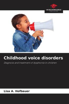 Childhood voice disorders