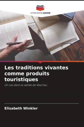 Les traditions vivantes comme produits touristiques