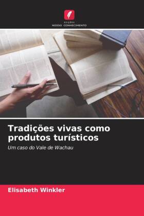 Tradições vivas como produtos turísticos