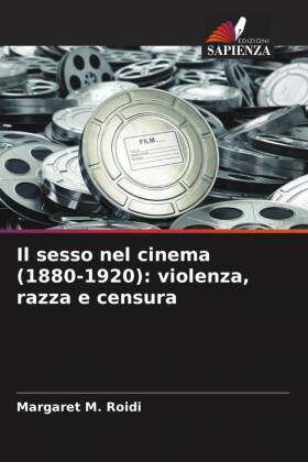 Il sesso nel cinema (1880-1920): violenza, razza e censura