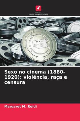 Sexo no cinema (1880-1920): violência, raça e censura