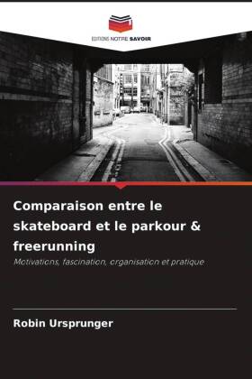 Comparaison entre le skateboard et le parkour & freerunning