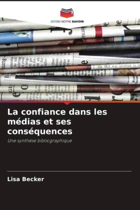 La confiance dans les médias et ses conséquences