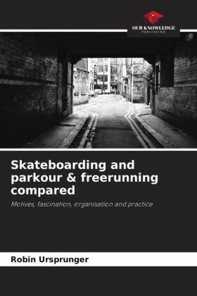 Skateboarding and parkour & freerunning compared 