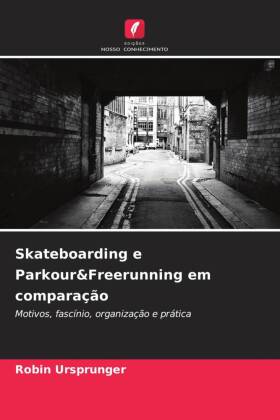 Skateboarding e Parkour&Freerunning em comparação