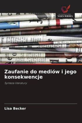 Zaufanie do mediów i jego konsekwencje