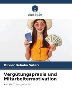 Vergütungspraxis und Mitarbeitermotivation