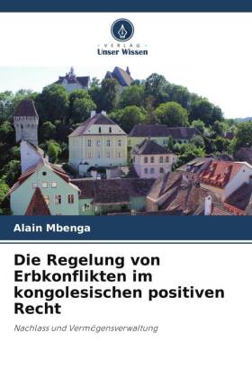 Die Regelung von Erbkonflikten im kongolesischen positiven Recht 