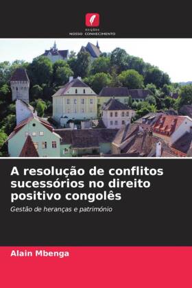 A resolução de conflitos sucessórios no direito positivo co...
