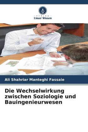 Die Wechselwirkung zwischen Soziologie und Bauingenieurwesen
