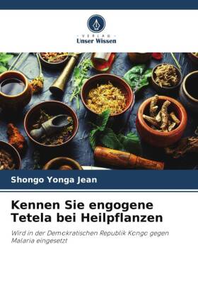 Kennen Sie engogene Tetela bei Heilpflanzen 