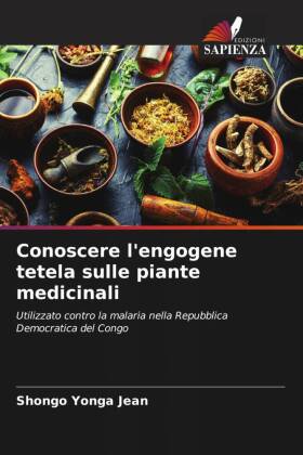 Conoscere l'engogene tetela sulle piante medicinali