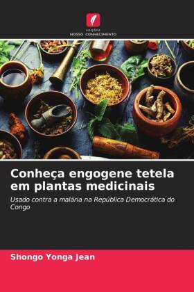 Conheça engogene tetela em plantas medicinais