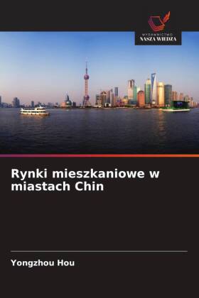 Rynki mieszkaniowe w miastach Chin