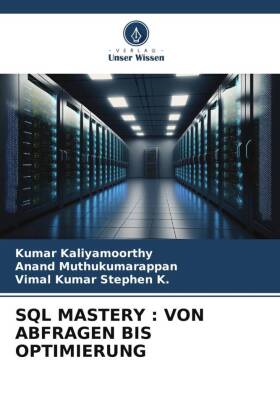 SQL MASTERY : VON ABFRAGEN BIS OPTIMIERUNG