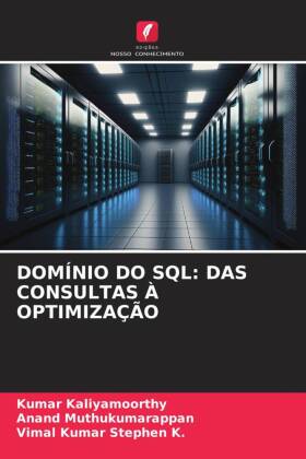 DOMÍNIO DO SQL: DAS CONSULTAS À OPTIMIZAÇÃO 