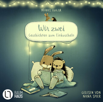 Wir zwei - Geschichten zum Einkuscheln, 2 Audio-CD 