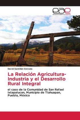 La Relación Agricultura-Industria y el Desarrollo Rural Integral