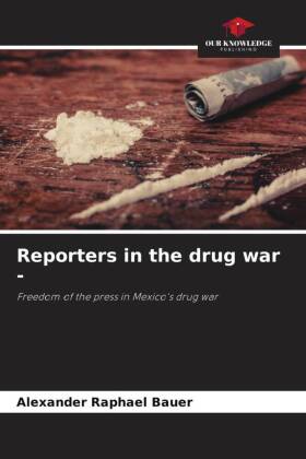 Reporters in the drug war -