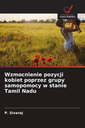 Wzmocnienie pozycji kobiet poprzez grupy samopomocy w stanie Tamil Nadu 