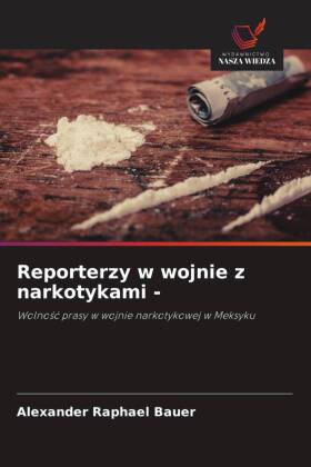 Reporterzy w wojnie z narkotykami -