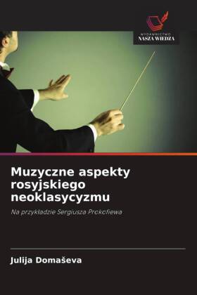 Muzyczne aspekty rosyjskiego neoklasycyzmu