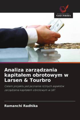 Analiza zarzadzania kapitalem obrotowym w Larsen & Tourbro