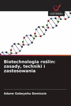 Biotechnologia roslin: zasady, techniki i zastosowania