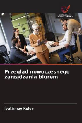 Przeglad nowoczesnego zarzadzania biurem 