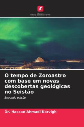 O tempo de Zoroastro com base em novas descobertas geológicas...
