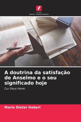 A doutrina da satisfação de Anselmo e o seu significado hoje
