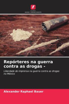 Repórteres na guerra contra as drogas -