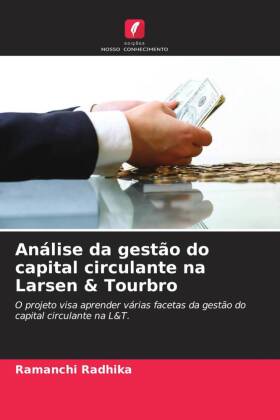 Análise da gestão do capital circulante na Larsen & Tourbro