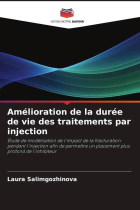Amélioration de la durée de vie des traitements par injection
