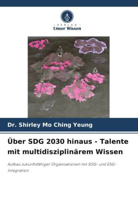 Über SDG 2030 hinaus - Talente mit multidisziplinärem Wissen