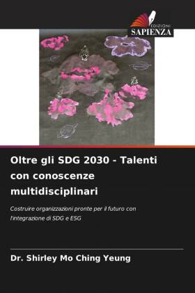 Oltre gli SDG 2030 - Talenti con conoscenze multidisciplinari 