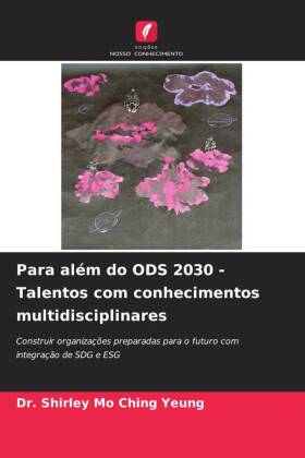 Para além do ODS 2030 - Talentos com conhecimentos multidisci...