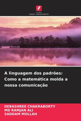 A linguagem dos padrões: Como a matemática molda a nossa com...