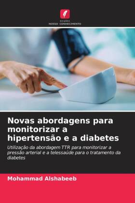 Novas abordagens para monitorizar a hipertensão e a diabetes 