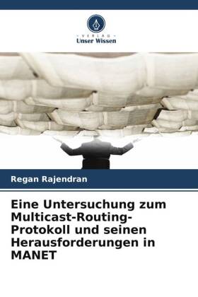 Eine Untersuchung zum Multicast-Routing-Protokoll und seinen H...