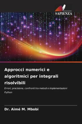 Approcci numerici e algoritmici per integrali risolvibili
