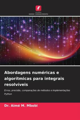 Abordagens numéricas e algorítmicas para integrais resolvíveis