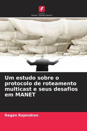 Um estudo sobre o protocolo de roteamento multicast e seus desafios em MANET 