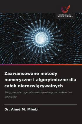 Zaawansowane metody numeryczne i algorytmiczne dla calek niero...