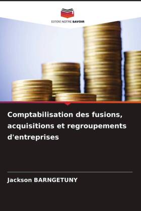 Comptabilisation des fusions, acquisitions et regroupements d&...