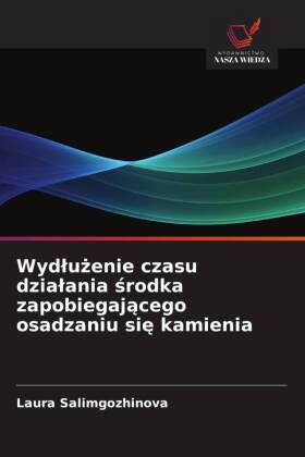 Wydluzenie czasu dzialania srodka zapobiegajacego osadzaniu si...