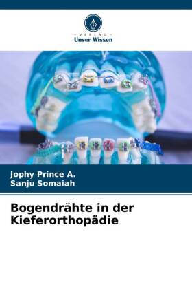 Bogendrähte in der Kieferorthopädie